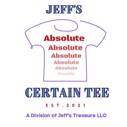 Jeff's Absolute Certain Tee